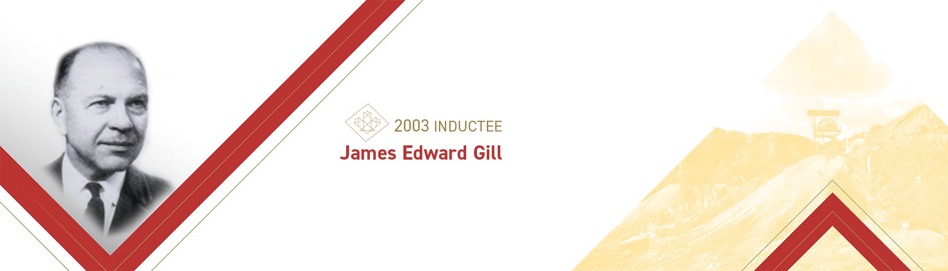 James Edward Gill (1901 - 1980) - Canadian Mining Hall of Fame